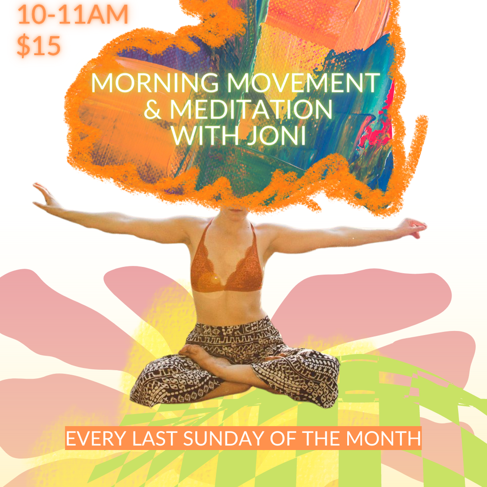 Morning Movement & Meditation // Sun. May, 26th // 10–11A // $15