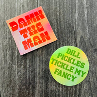 Load image into Gallery viewer, Dill pickles tickle my fancy holographic sticker deli funny
