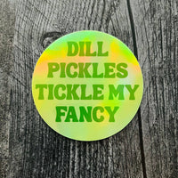 Load image into Gallery viewer, Dill pickles tickle my fancy holographic sticker deli funny
