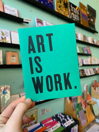 Load image into Gallery viewer, Art Is Work Card (Green)
