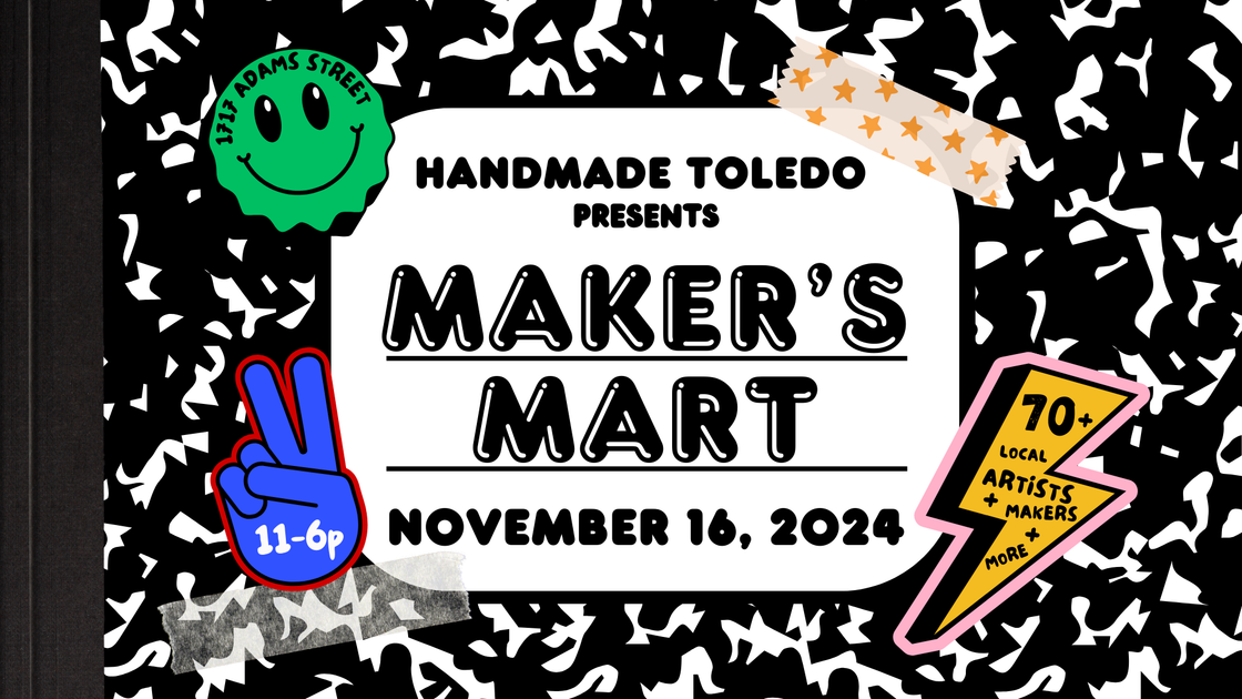 MAKER'S MART | Handmade Toledo