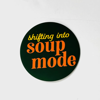 Load image into Gallery viewer, Soup Mode Sticker

