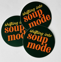 Load image into Gallery viewer, Soup Mode Sticker
