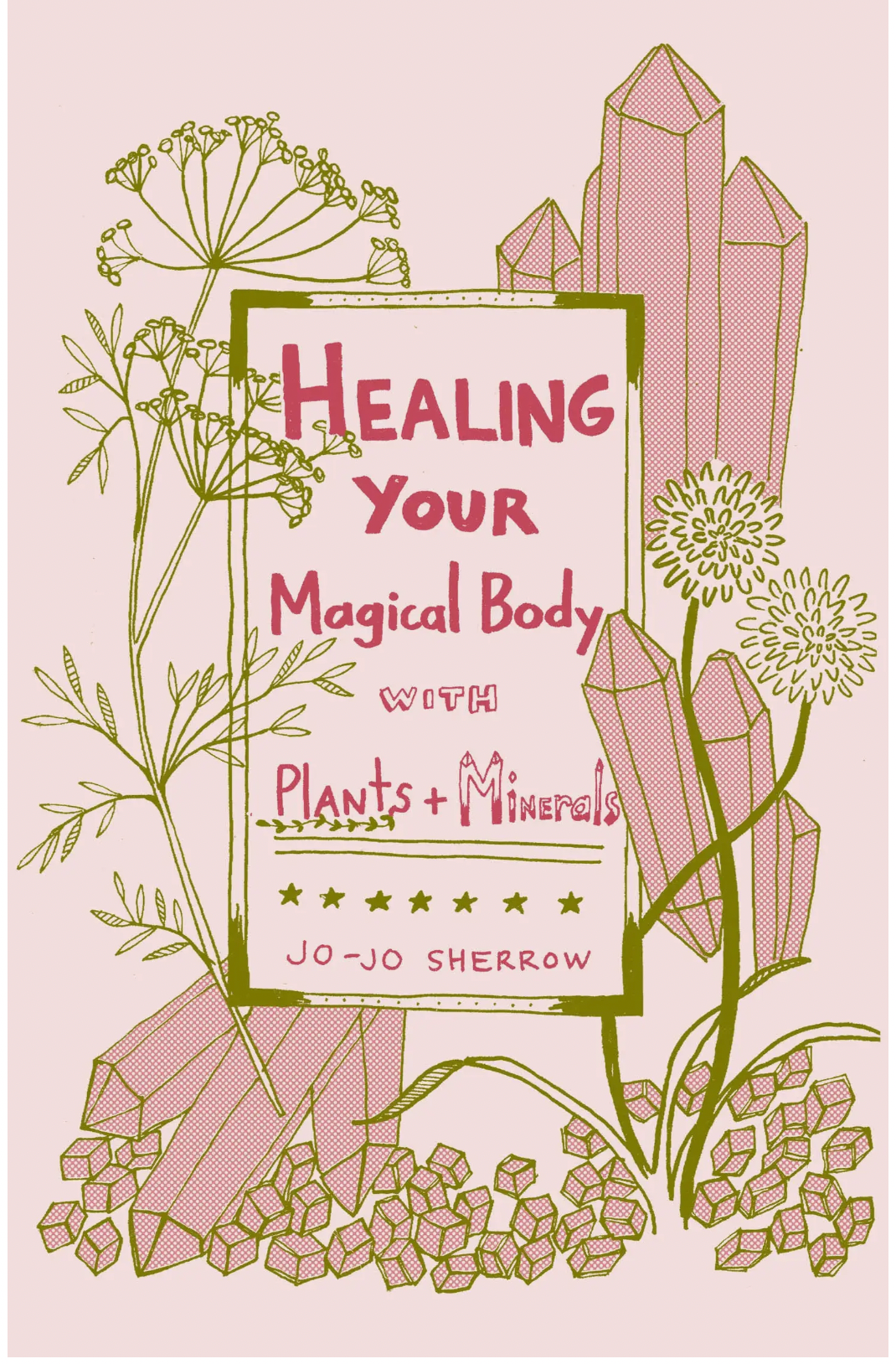 Healing Your Magical Body with Plants & Minerals Zine