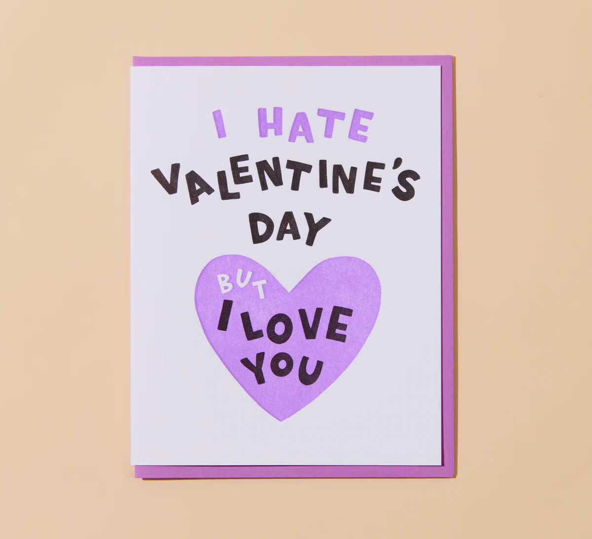 I Hate Valentine's Day Greeting Card