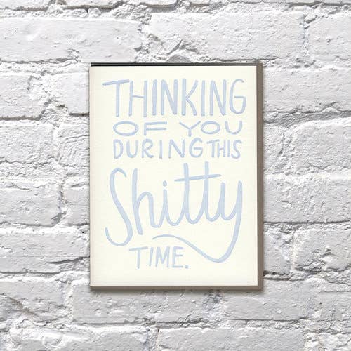 Thinking of You During this Shitty Time Sympathy Card