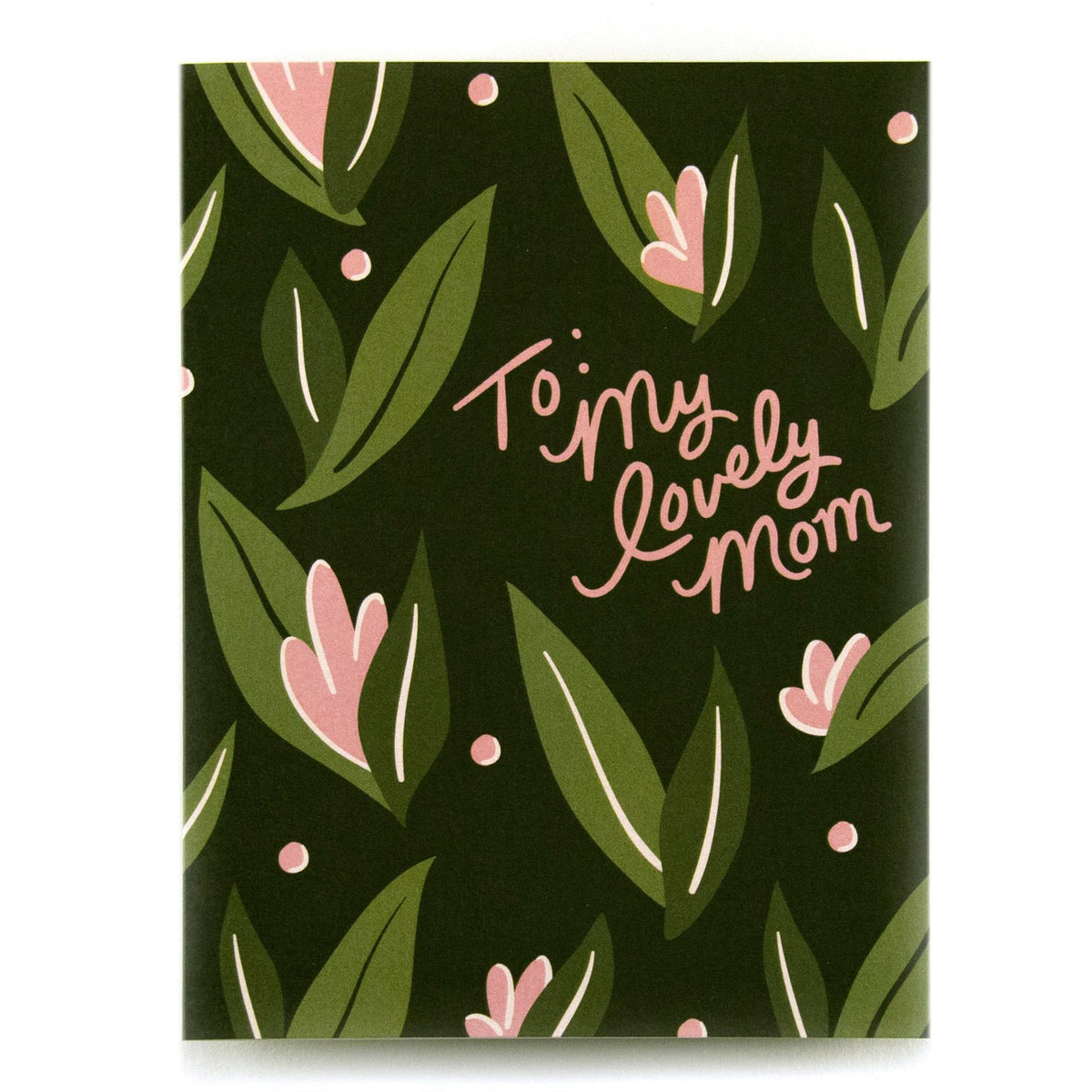 Greeting Card. Green and Pink Retro leaf design with pink handwritten text that says "To: My Lovely Mom"