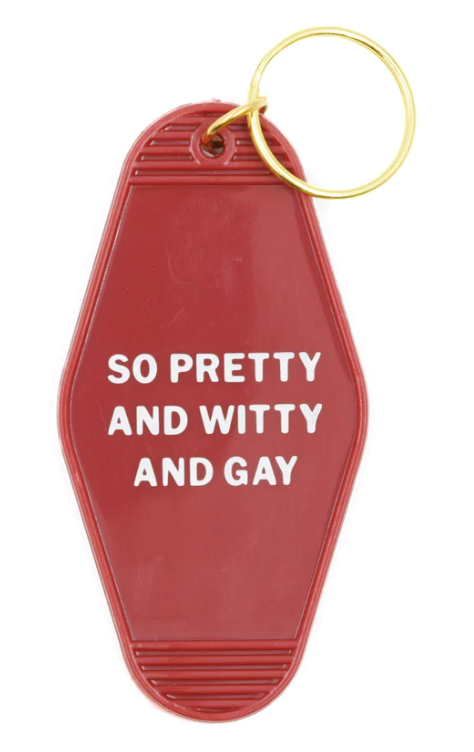 So Pretty and Witty and Gay Keychain