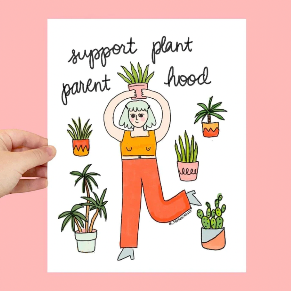 Support Plant Parenthood Print