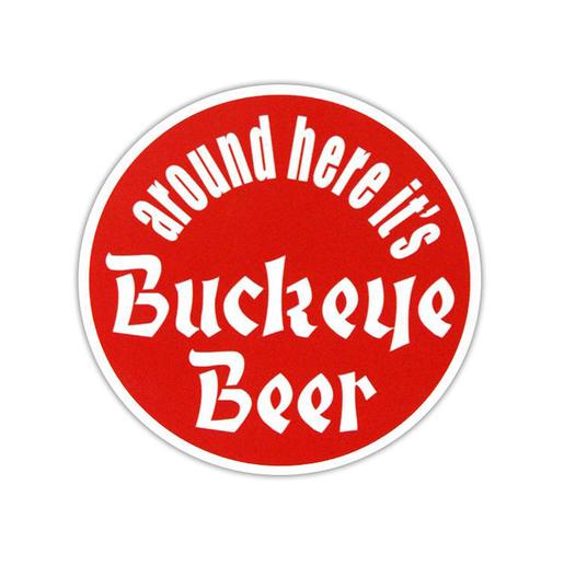 Around Here It's Buckeye Beer Sticker
