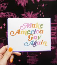 Make America Gay Again Card